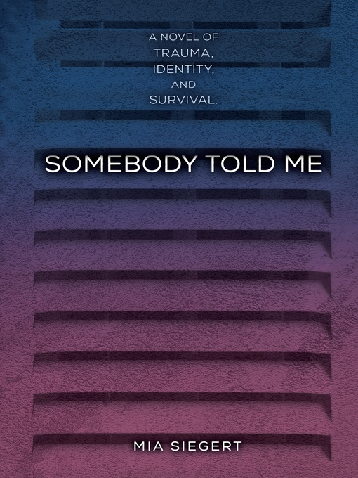 Title details for Somebody Told Me by Mia Siegert - Available